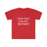 "Doth Thou E'en Lift, Brother?" Men's Fitted T-shirt