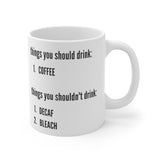 Things You Should Drink Coffee Mug (White- 11oz)