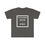 "SPOTTER = WITNESS" - Men's Fitted T-shirt