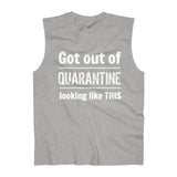 "Got Out of Quarantine" -  Sleeveless Top