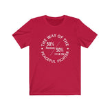 "The Way of the Peaceful Fighter" - Unisex Tee