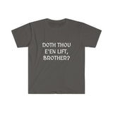 "Doth Thou E'en Lift, Brother?" Men's Fitted T-shirt