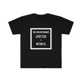 "SPOTTER = WITNESS" - Men's Fitted T-shirt