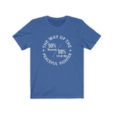"The Way of the Peaceful Fighter" - Unisex Tee