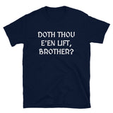 ''Doth Thou E'en Lift?''- Short-Sleeve T-Shirt