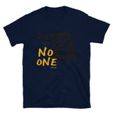"Bows to No One" - Short-Sleeve T-Shirt